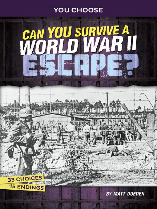 Title details for Can You Survive a World War II Escape? by Matt Doeden - Available